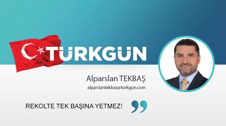 Rekolte tek başına yetmez!