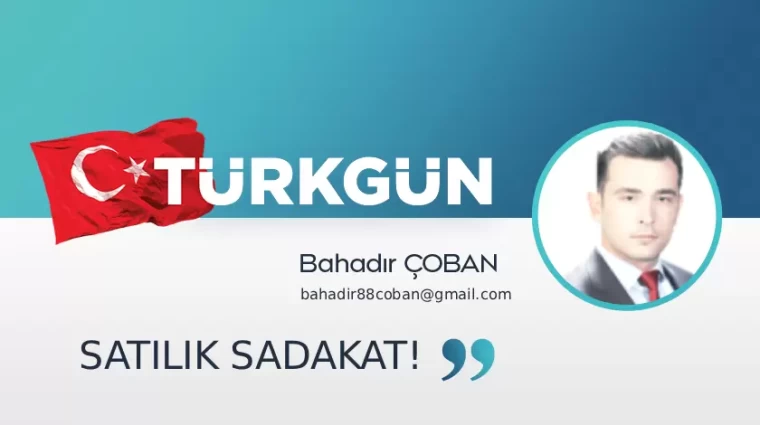 Satılık sadakat!
