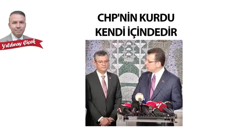 CHP'nin kurdu kendi içindedir.