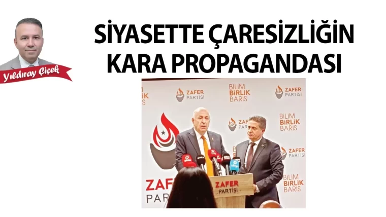 Siyasette çaresizliğin kara propagandası