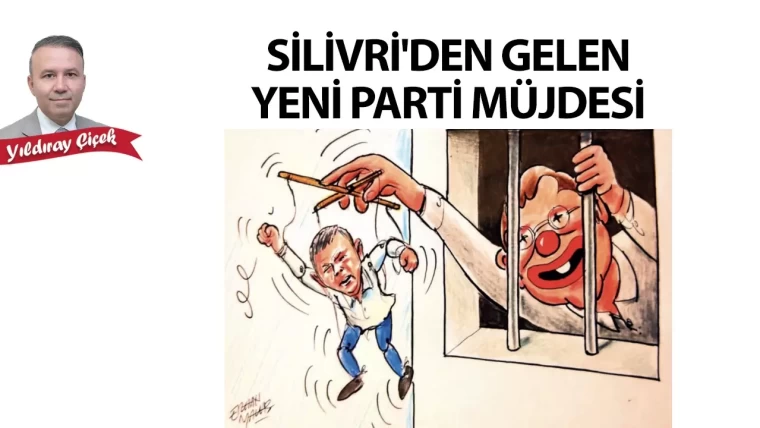 Silivri'den gelen yeni parti müjdesi