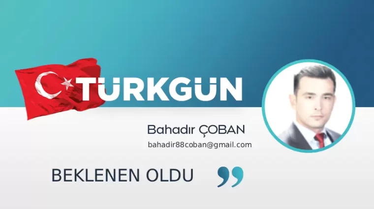 Beklenen oldu