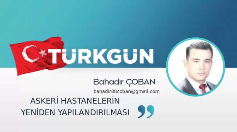 Askeri hastanelerin yeniden yapılandırılması