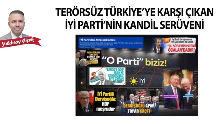 Terörsüz Türkiye'ye karşı çıkan İyi Parti'nin kandil serüveni