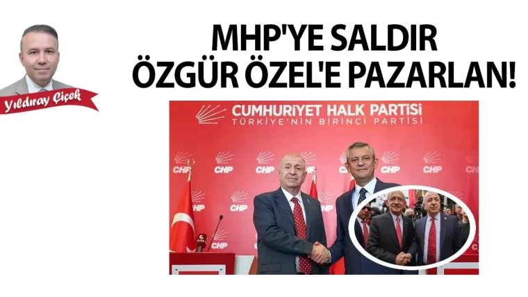 MHP'ye saldır, Özgür Özel'e pazarlan!