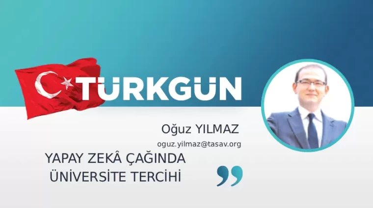 Yapay zekâ çağında üniversite tercihi