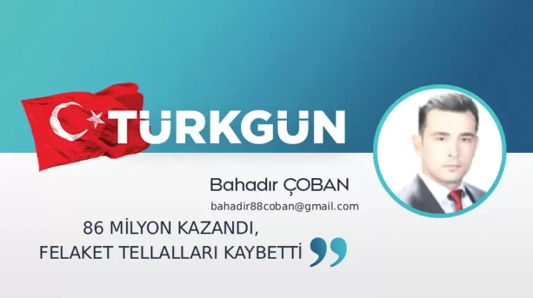 86 milyon kazandı, felaket tellalları kaybetti