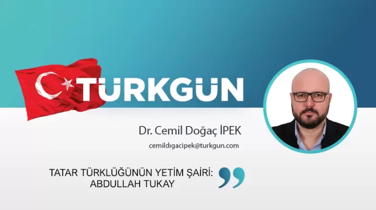 Tatar Türklüğünün yetim şairi: Abdullah Tukay