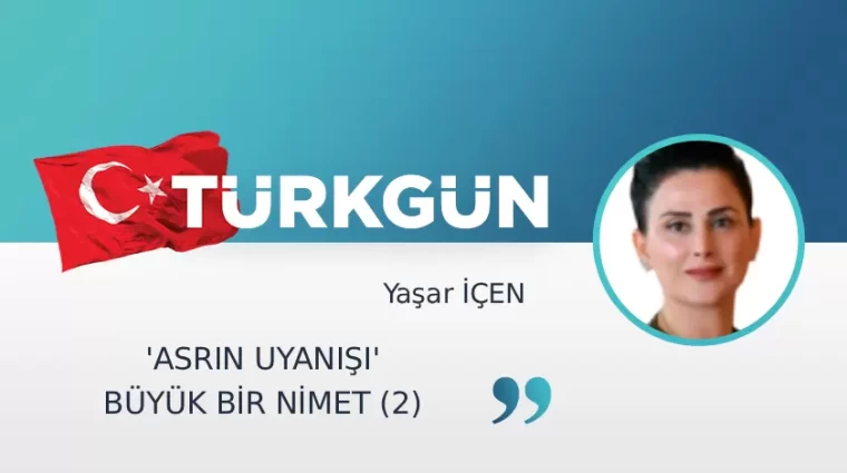 'Asrın Uyanışı' büyük bir nimet (2)