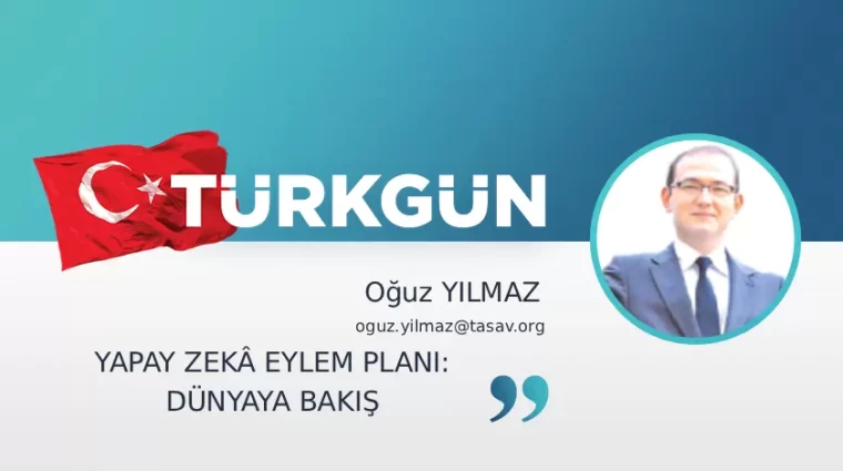Yapay zekâ eylem planı: Dünyaya bakış