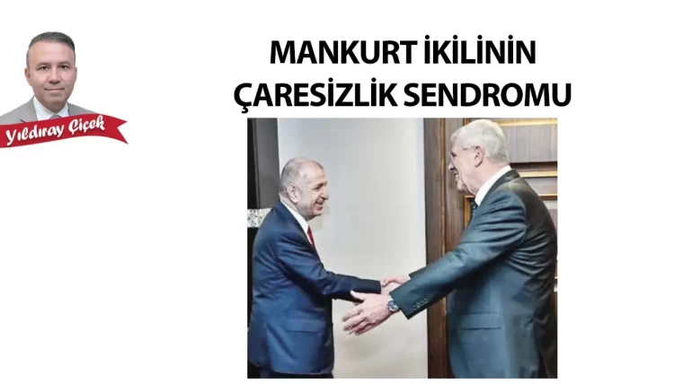 Mankurt ikilinin çaresizlik sendromu