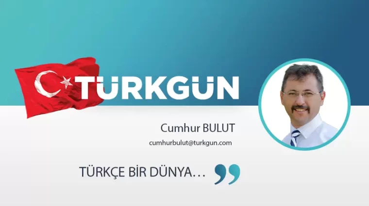 Türkçe bir dünya…