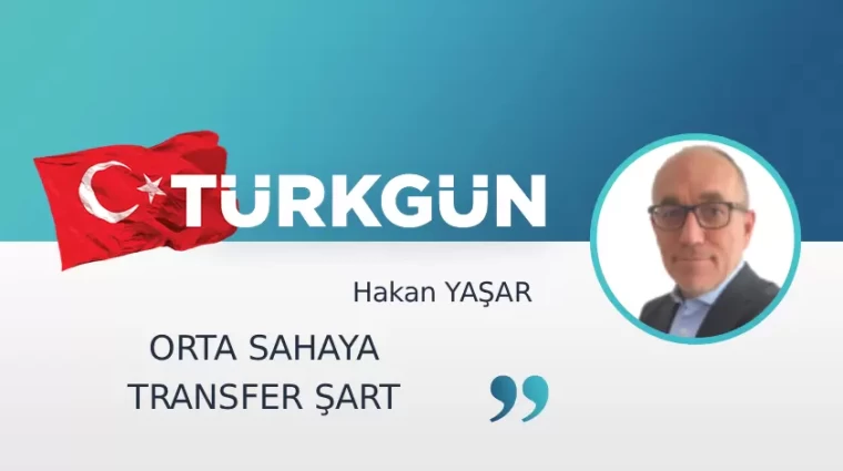 Orta sahaya transfer şart