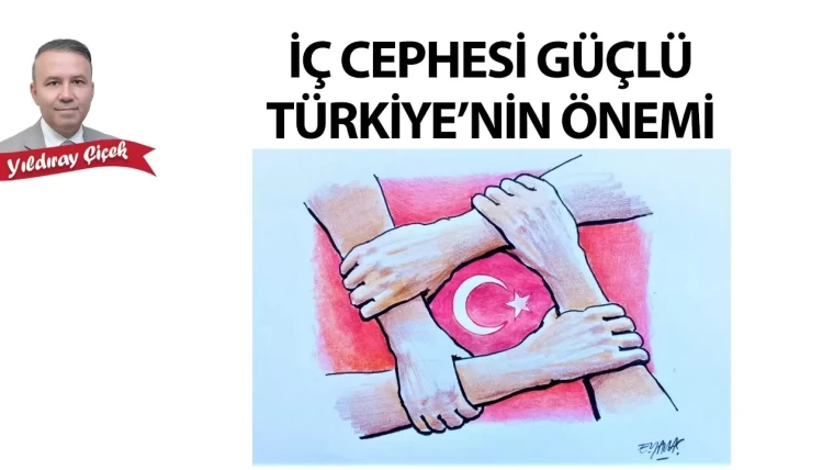 İç cephesi güçlü Türkiye'nin önemi