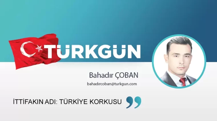 İttifakın adı: Türkiye korkusu