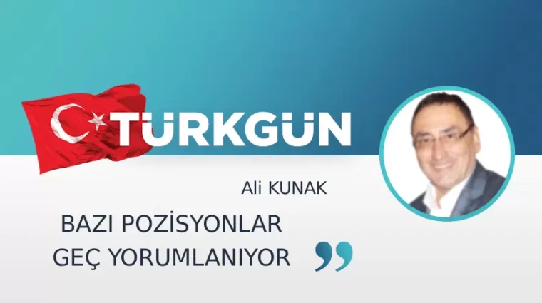 Bazı pozisyonlar geç yorumlanıyor