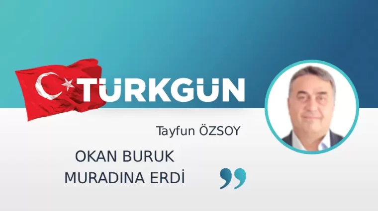 Okan Buruk muradına erdi