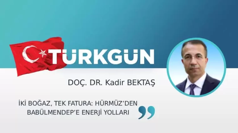 İki boğaz, tek fatura: Hürmüz'den Babülmendep'e enerji yolları