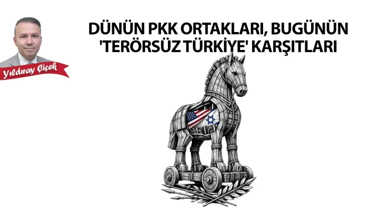 Dünün PKK ortakları, bugünün “Terörsüz Türkiye” karşıtları