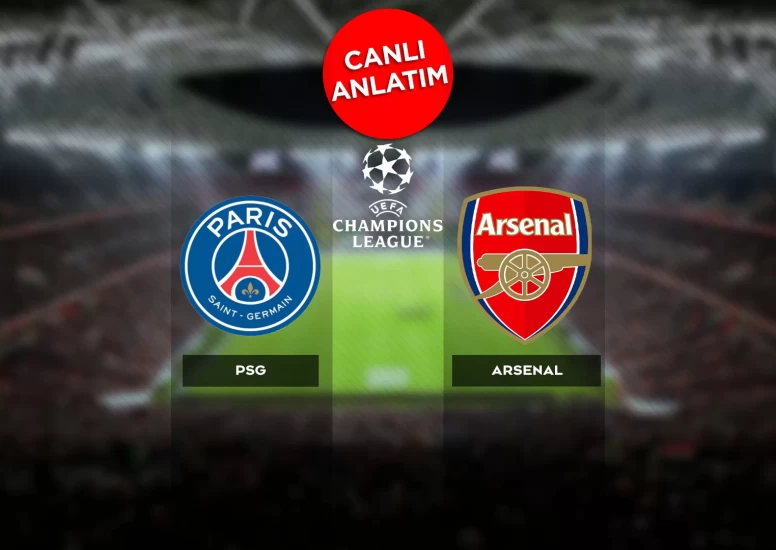 UEFA Şampiyonlar Ligi finali canlı anlatım |PSG-Arsenal maçı canlı skor