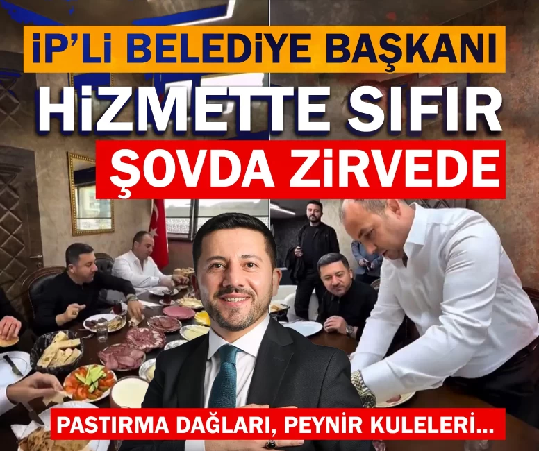 Pastırma dağları, peynir kuleleri! İP’li Belediye Başkanı hizmetleri ile değil lüks kahvaltısıyla gündemde