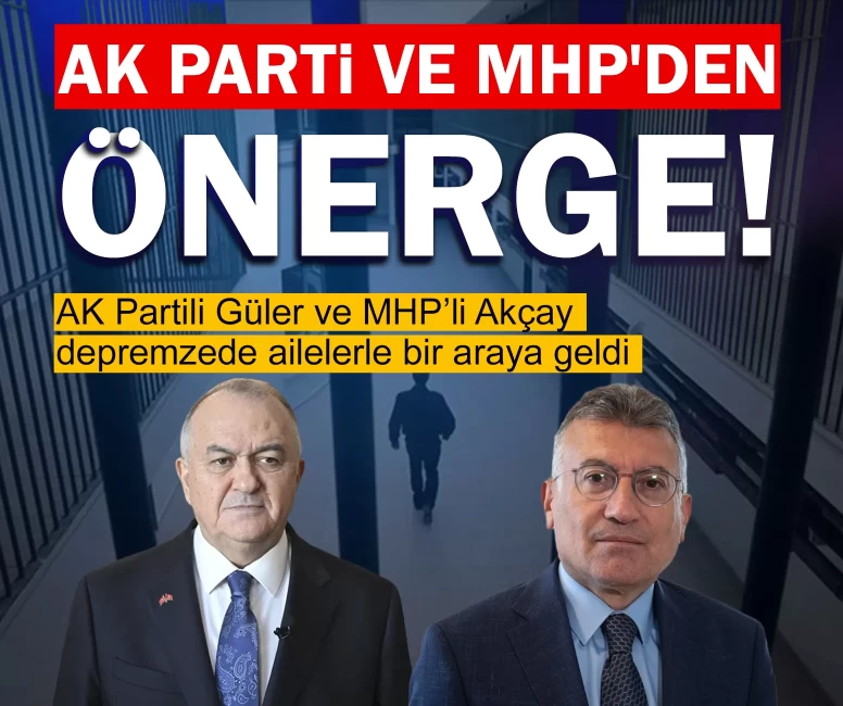 AK Parti ve MHP'den önerge! Deprem suçları Kovid-19 düzenlemesi dışında kalacak