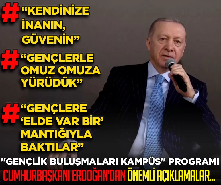 Cumhurbaşkanı Erdoğan: “21. yüzyılı Türkiye’nin asrı yapacak olan sizlersiniz”