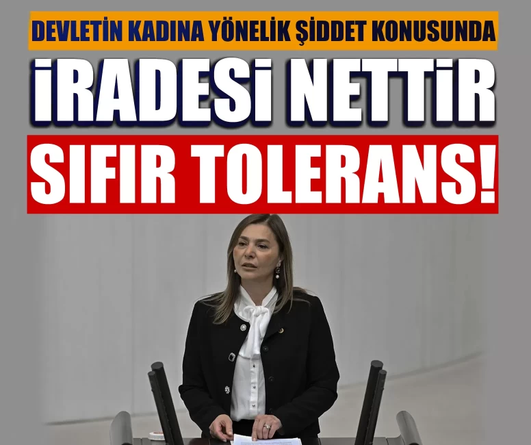 MHP'li Ayşe Sibel Ersoy: Devletin kadına yönelik şiddet konusunda iradesi nettir: Sıfır tolerans!