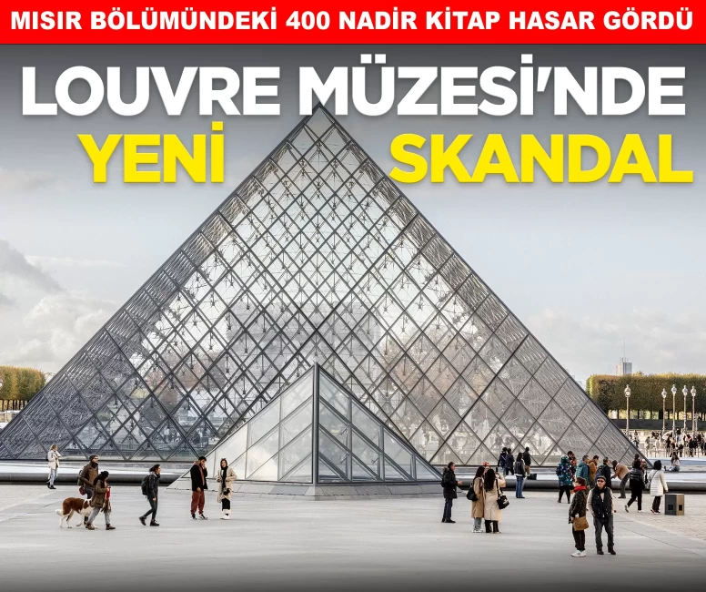Louvre Müzesi'nde yeni skandal: Mısır bölümündeki 400 nadir kitap zarar gördü!