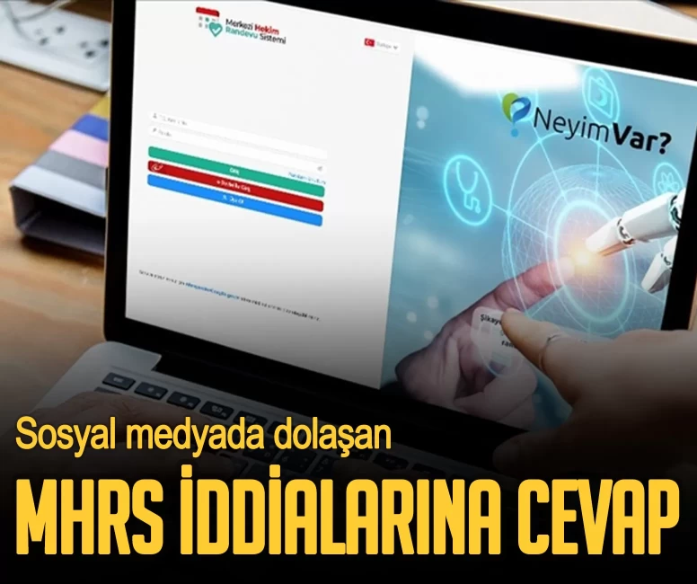 Sosyal medyada dolaşan MHRS iddialarına cevap geldi