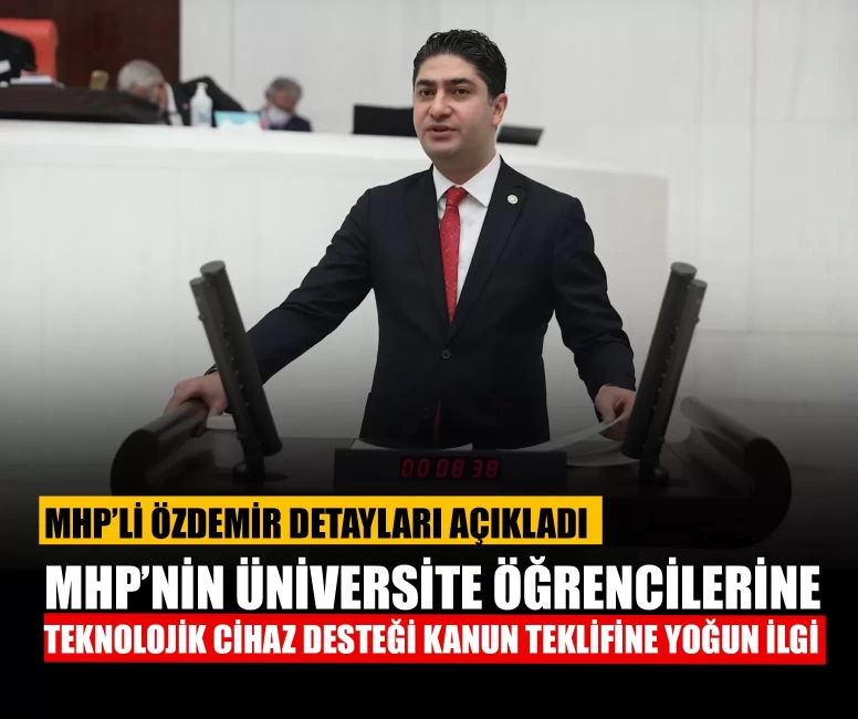MHP’nin üniversite öğrencilerine teknolojik cihaz desteği kanun teklifine yoğun ilgi