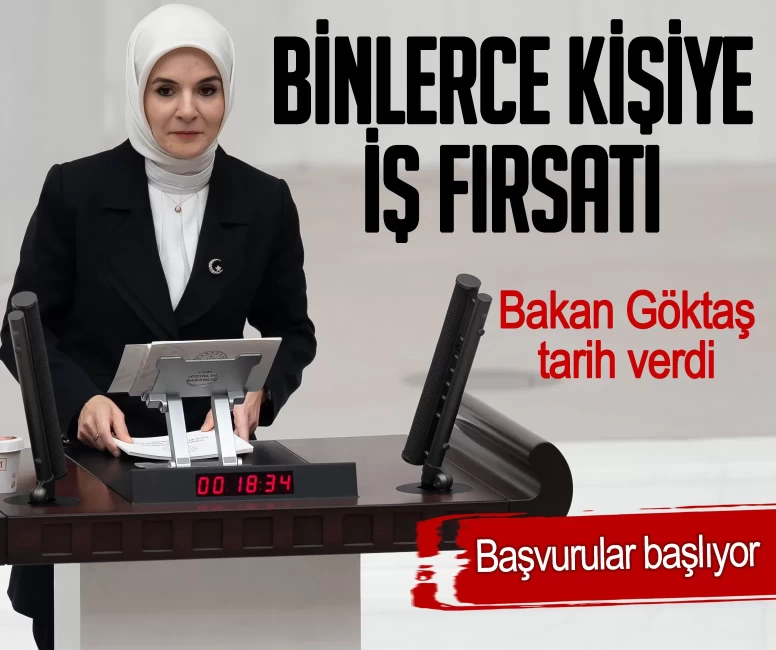 Bakan Göktaş tarih verdi! Binlerce kişiye iş fırsatı, başvurular başlıyor