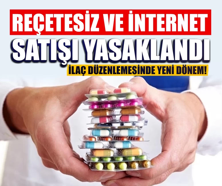 İlaç düzenlemesinde yeni dönem! Reçetesiz ve internet satışı yasaklandı