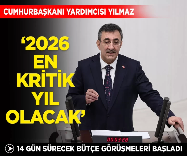 Bütçe mesaisi başladı! Cumhurbaşkanı Yardımcısı Yılmaz: '2026 en kritik yıl olacak'
