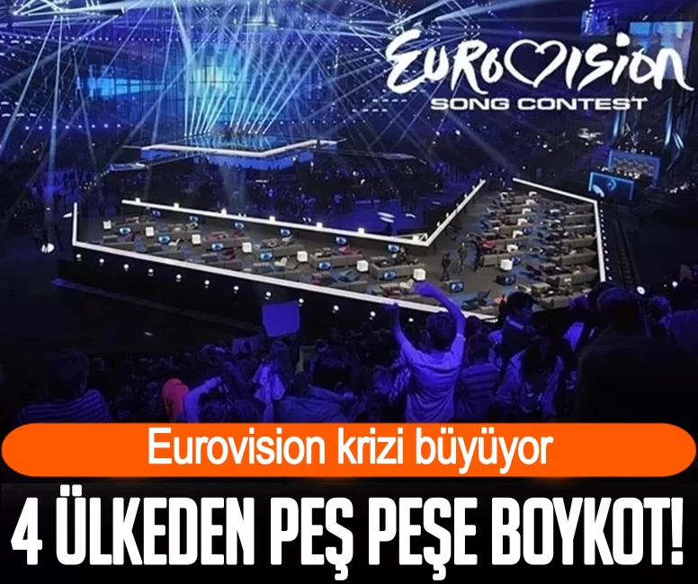 Eurovision krizi büyüyor: 4 ülkeden peş peşe boykot!