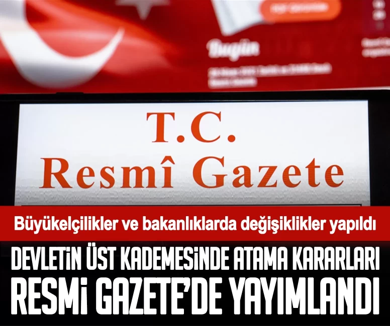 Cumhurbaşkanlığı atama kararları Resmi Gazete’de yayımlandı