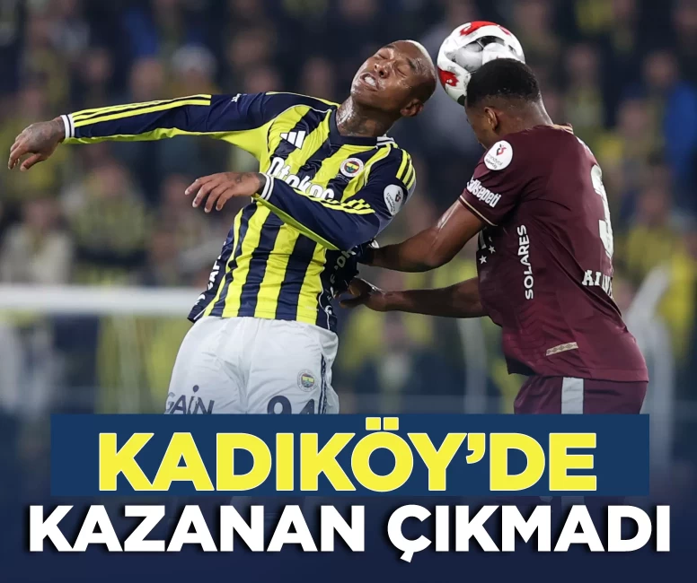 Kadıköy'de kazanan çıkmadı