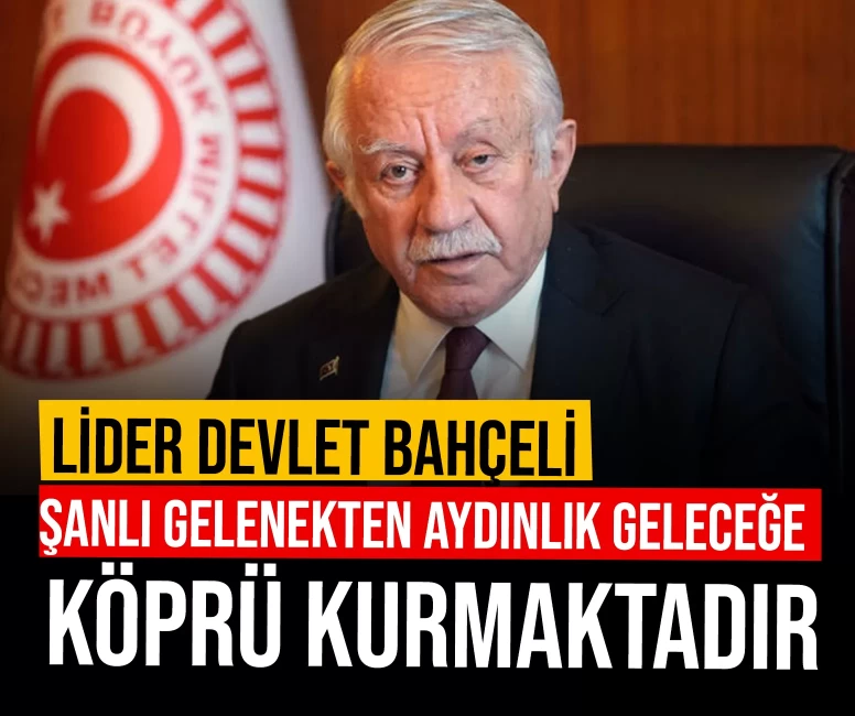 MHP'li Adan: Lider Devlet Bahçeli, şanlı gelenekten aydınlık geleceğe köprü kurmaktadır