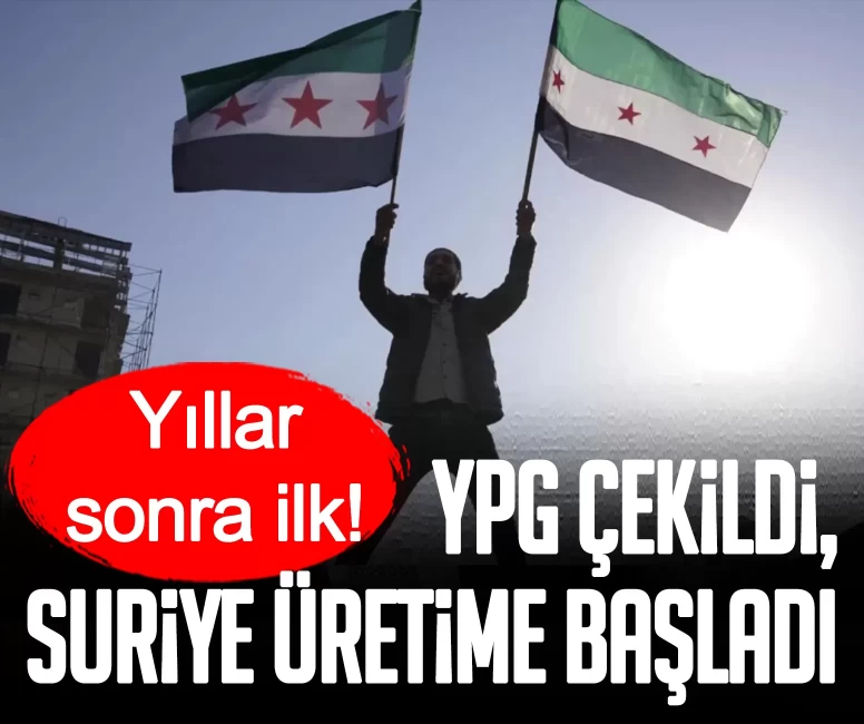 Yıllar sonra ilk! YPG çekildi, Suriye üretime başladı