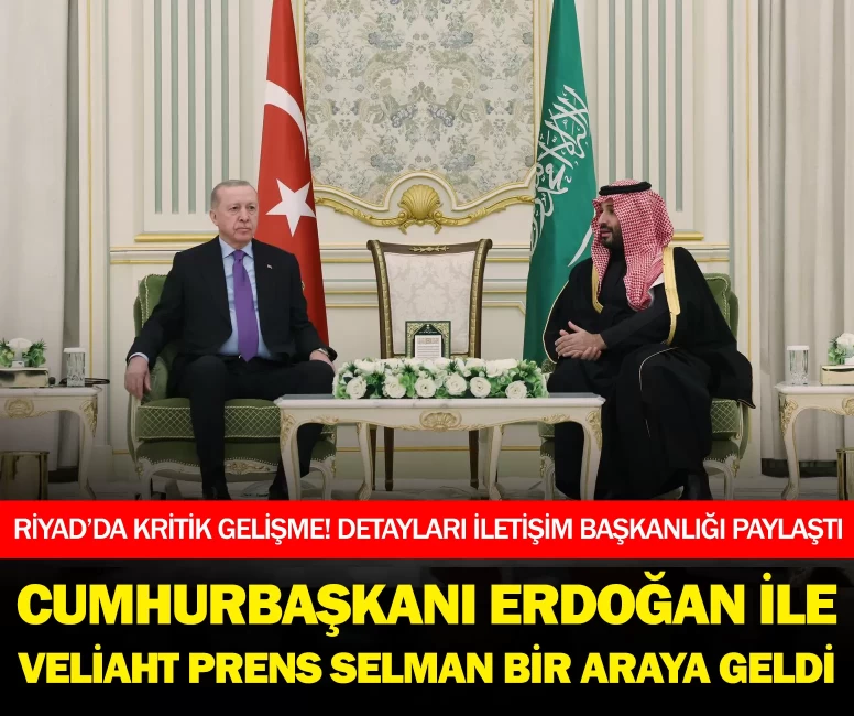 Cumhurbaşkanı Erdoğan ile Veliaht Prens Selman bir araya geldi