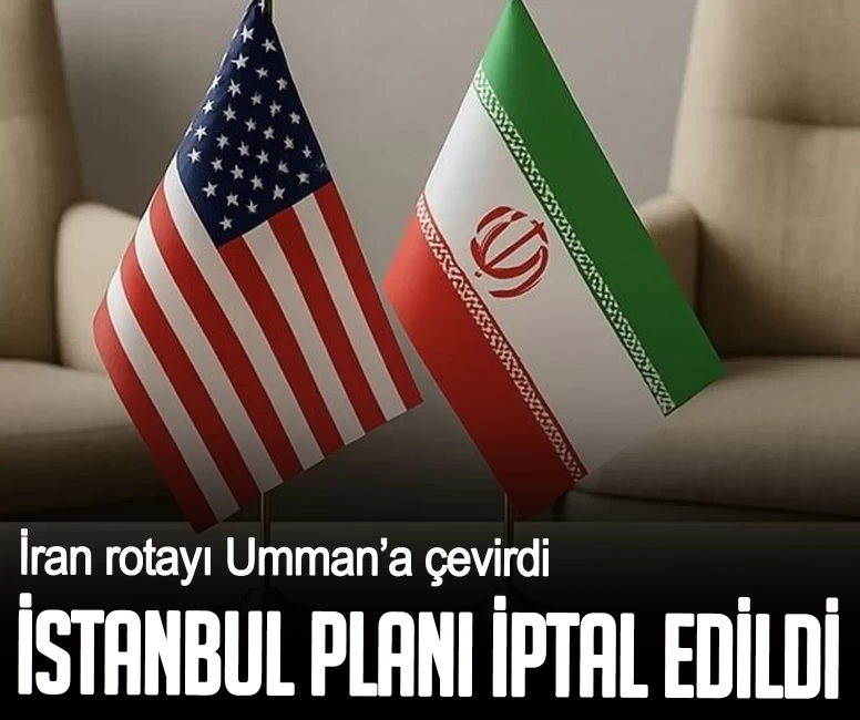 İstanbul planı iptal edildi! İran rotayı Umman’a çevirdi