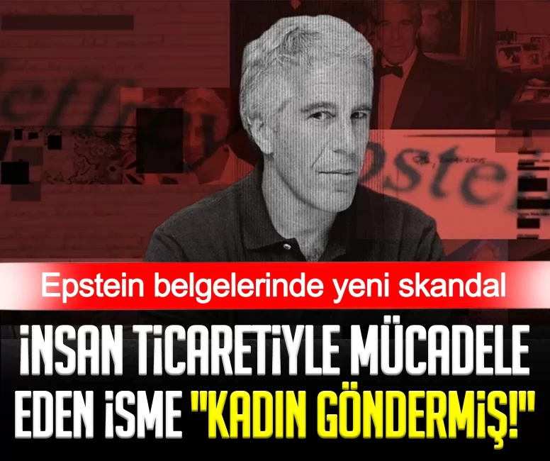 Epstein belgelerinde yeni skandal: İnsan ticaretiyle mücadele eden isme "kadın göndermiş!"