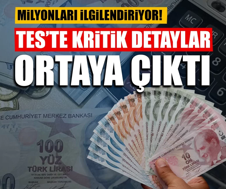 Milyonları ilgilendiriyor! TES’te kritik detaylar ortaya çıktı