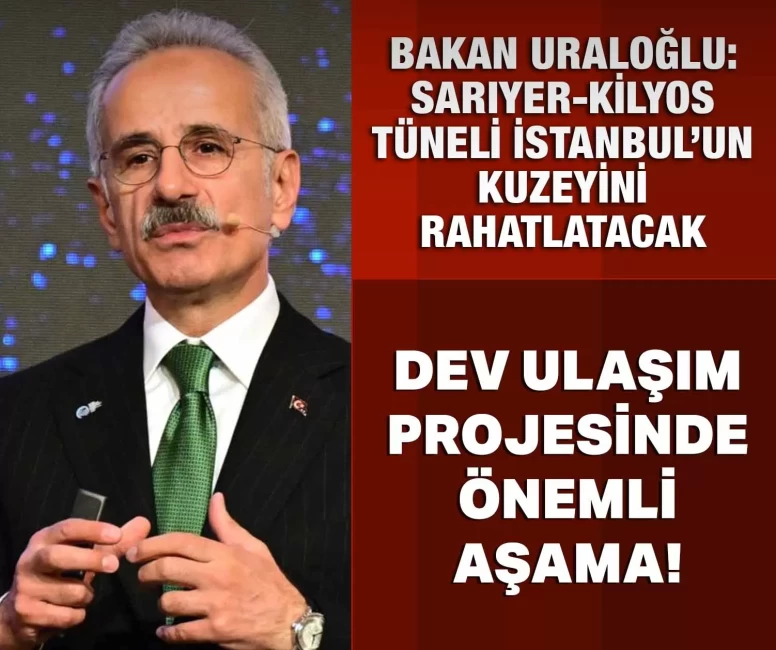 Dev ulaşım projesinde önemli aşama!
