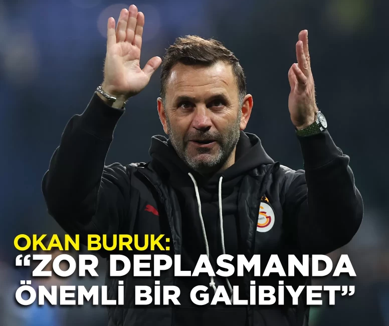 Okan Buruk'tan zor deplasman vurgusu