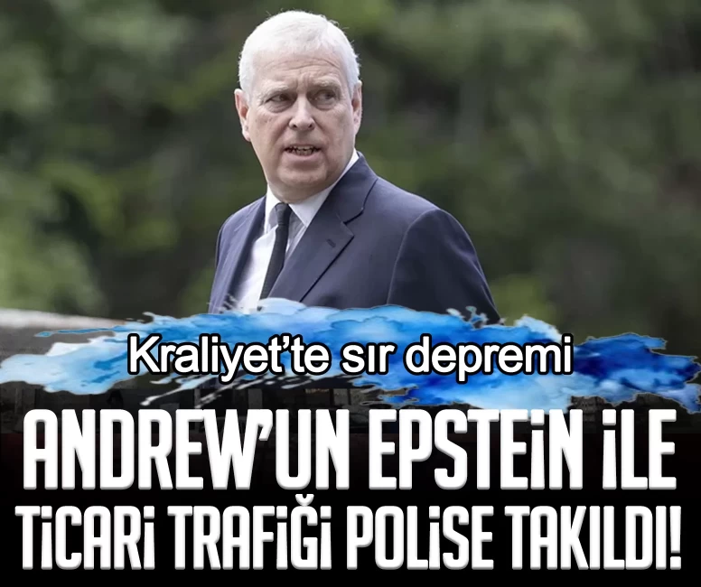 Kraliyet’in "yüzyıllık gizlilik" geleneğini bozulabilir!  Andrew’un Epstein ile ticari trafiği polise takıldı!