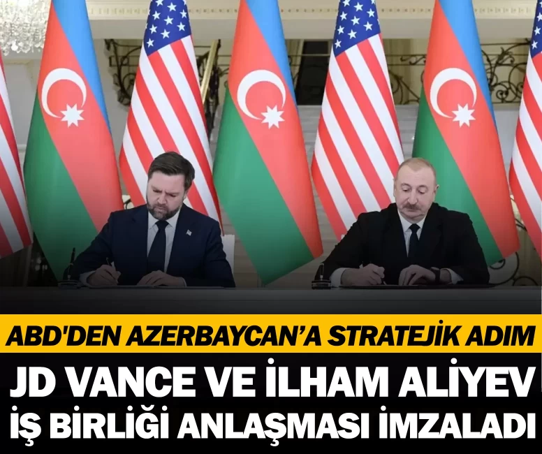 ABD Başkan Yardımcısı Vance ve Azerbaycan Cumhurbaşkanı Aliyev iş birliği anlaşması imzaladı