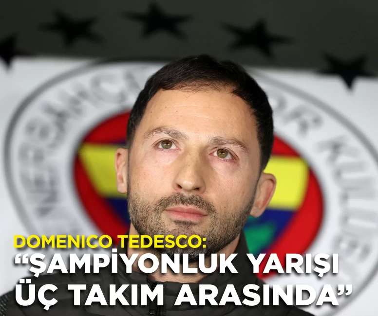 Domenico Tedesco: “Şampiyonluk yarışı üç takım arasında”
