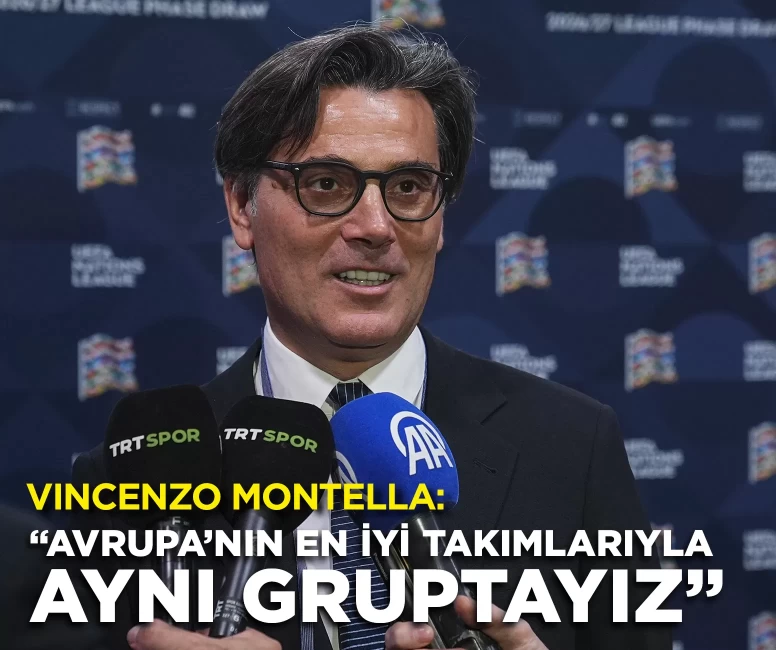 Vincenzo Montella: “Avrupa’nın en iyi takımlarıyla aynı gruptayız”