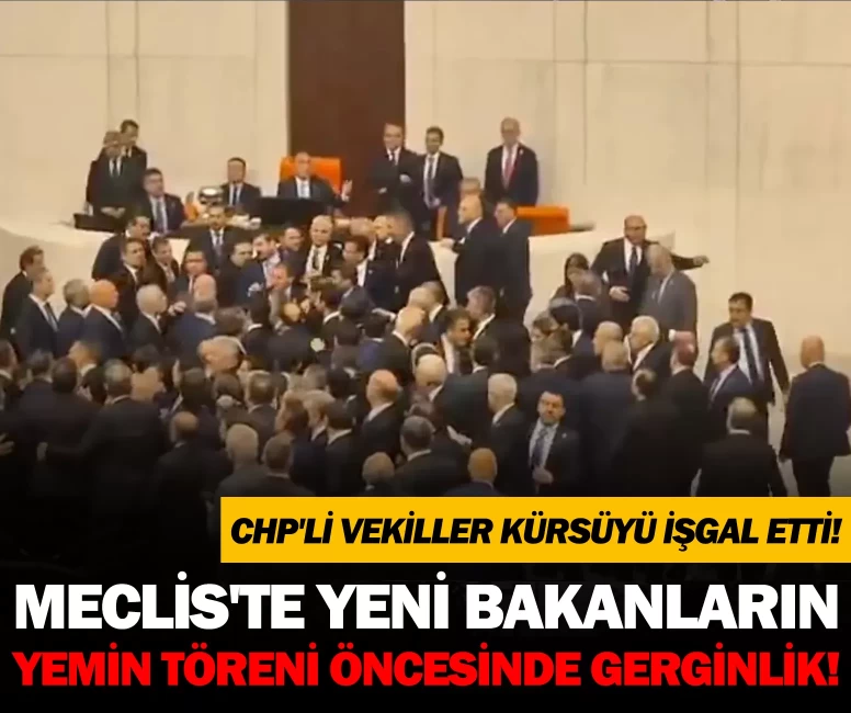 Meclis'te yeni bakanların yemin töreni öncesinde gerginlik!